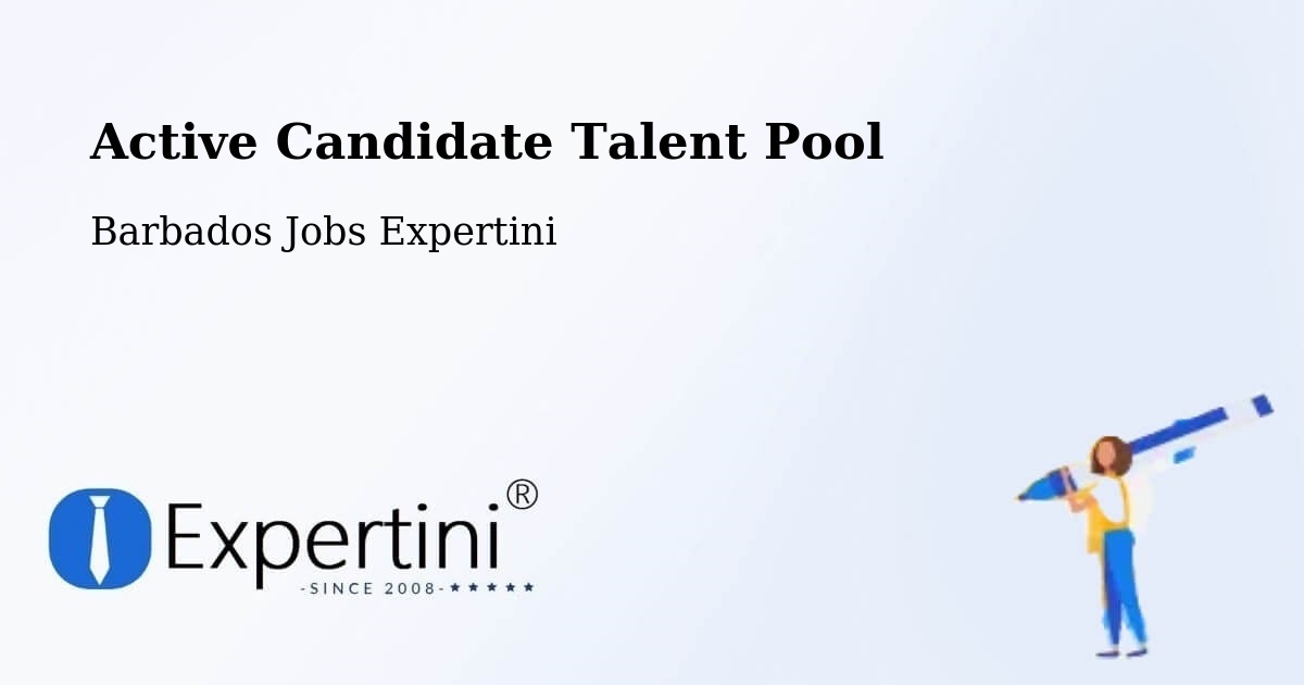 Active Candidate Talent Pool – Barbados - Barbados Jobs Expertini