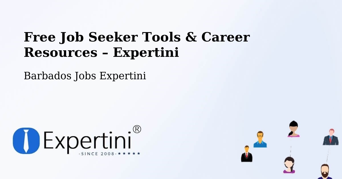 Free Job Seeker Tools & Career Resources – Barbados - Barbados Jobs Expertini