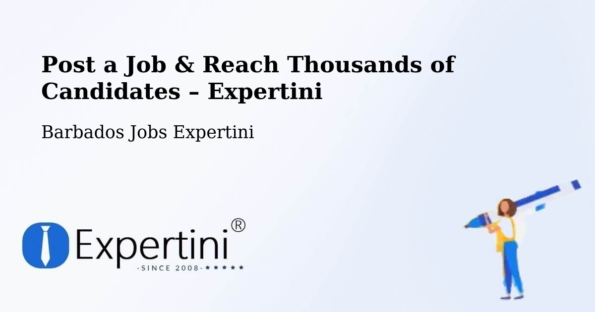 Post a Job in Barbados – Hire the Right Talent - Barbados Jobs Expertini