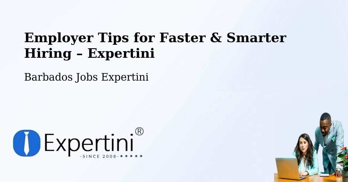 Employer Tips for Hiring & Recruitment – Barbados - Barbados Jobs Expertini