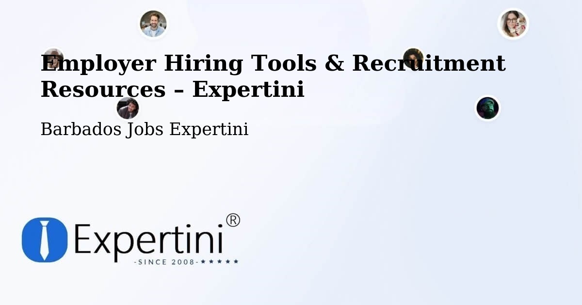 Employer Hiring Tools & Recruitment Resources – Barbados - Barbados Jobs Expertini