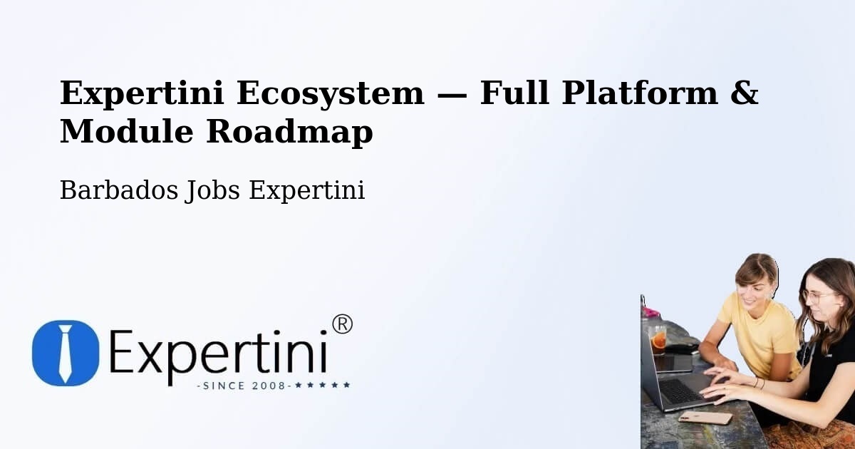 Expertini Ecosystem — Full Platform & Module Roadmap – Barbados