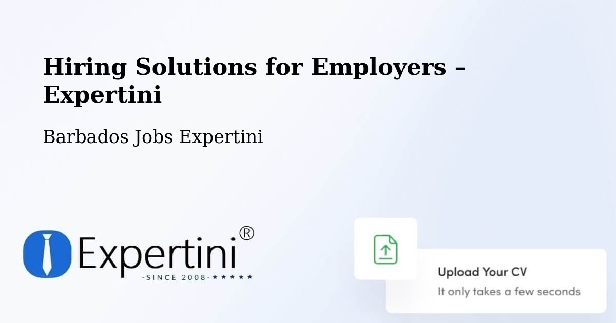 Hiring Solutions for Employers in Barbados - Barbados Jobs Expertini