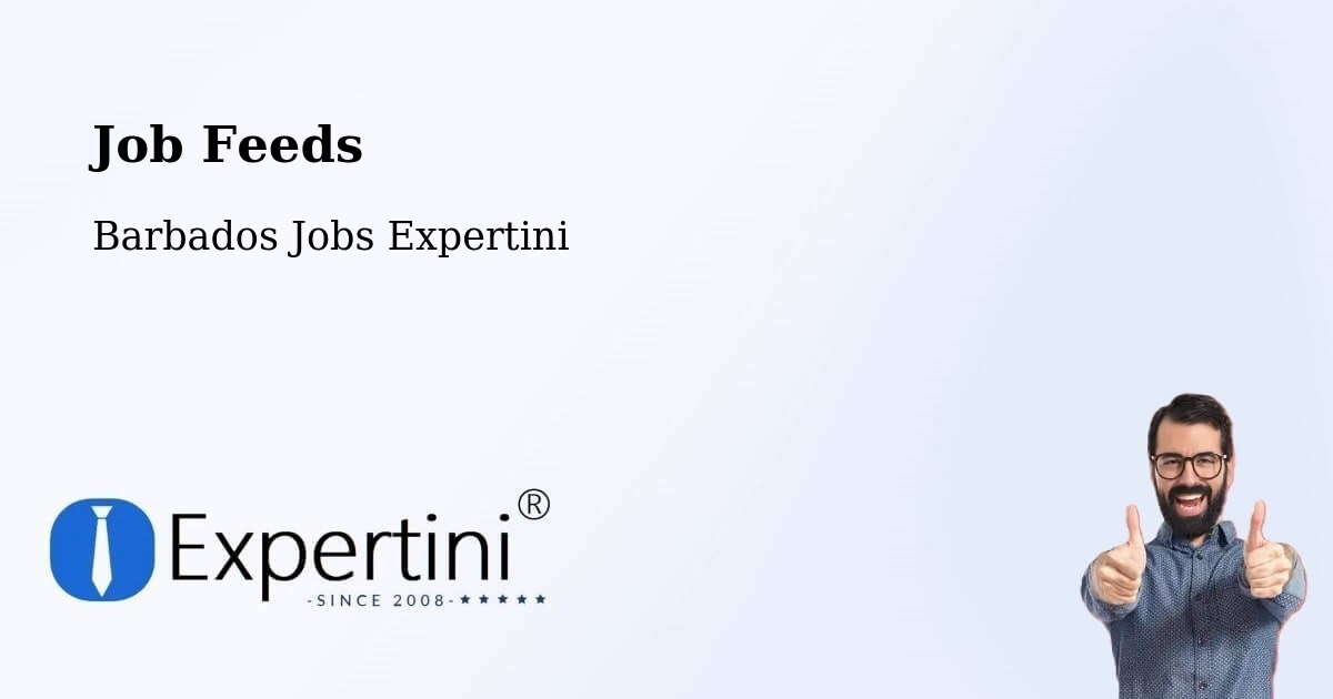 Job Listings Feed – Barbados - Barbados Jobs Expertini