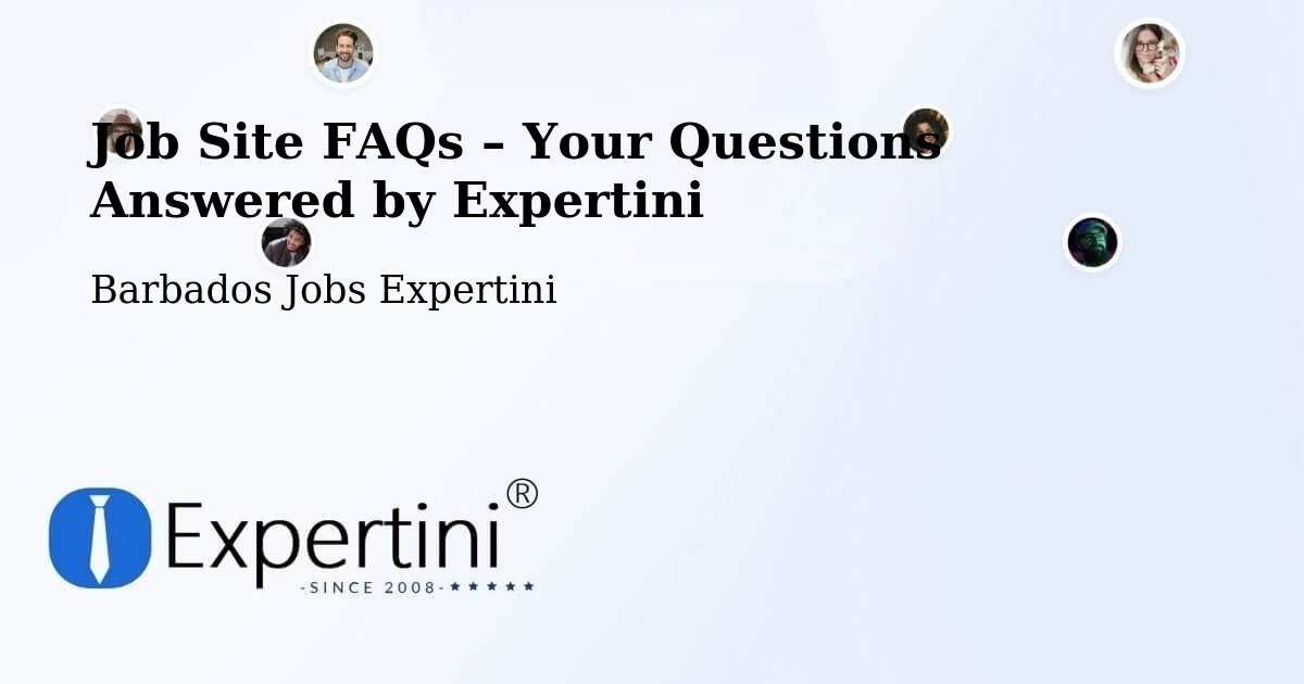 Job Site FAQs – Frequently Asked Questions – Barbados - Barbados Jobs Expertini