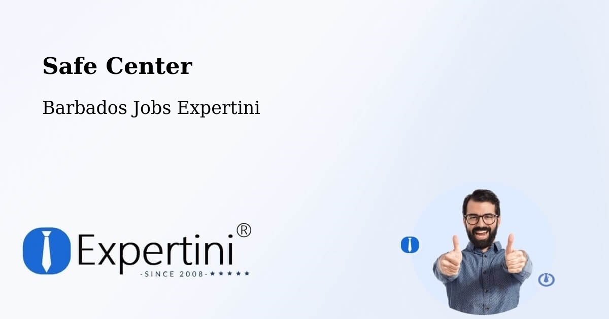 Safe Center - Barbados Jobs Expertini