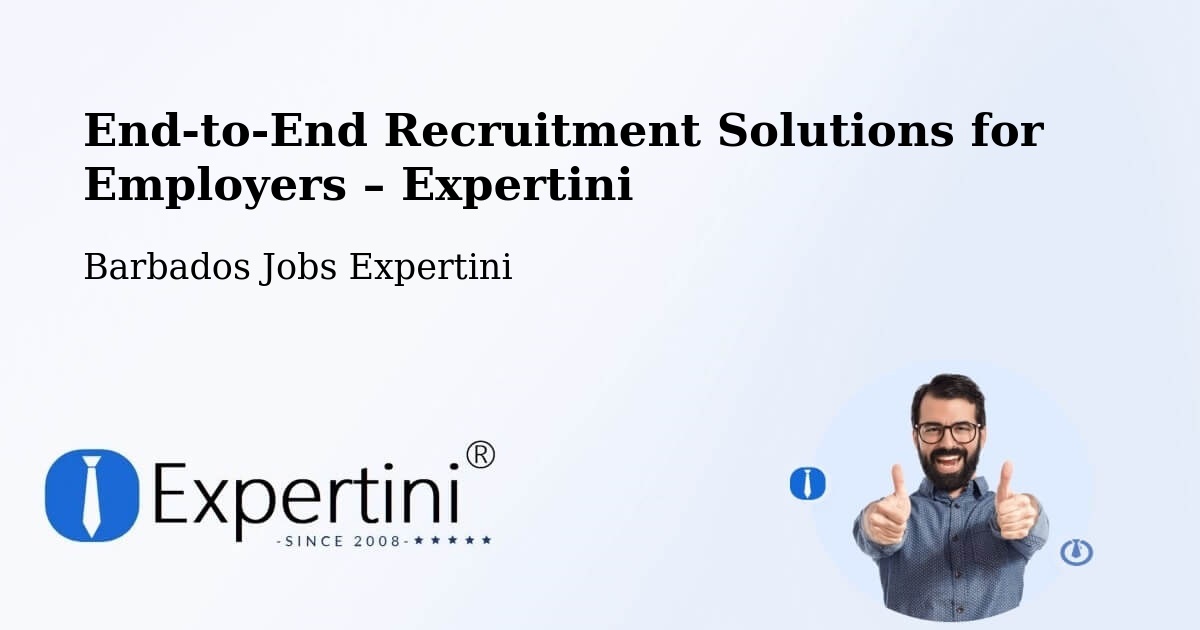 Recruitment Solutions for Employers – Barbados - Barbados Jobs Expertini